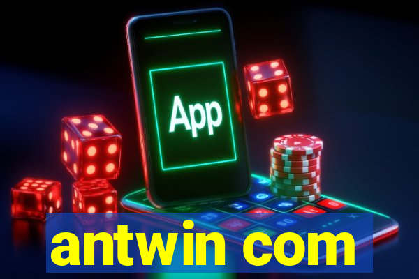 antwin com